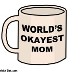 World’s Okayest Mom