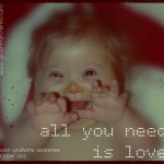 All you need is love, Getting over the shock of my daughter’s Down syndrome